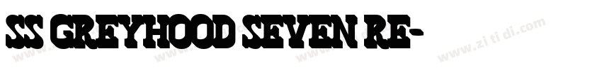 SS GreyHood Seven Re字体转换